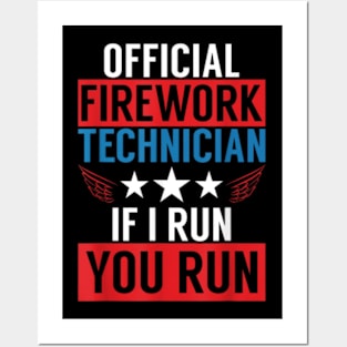 Official Fireworks Technician I Run You Run Fourth of July Posters and Art